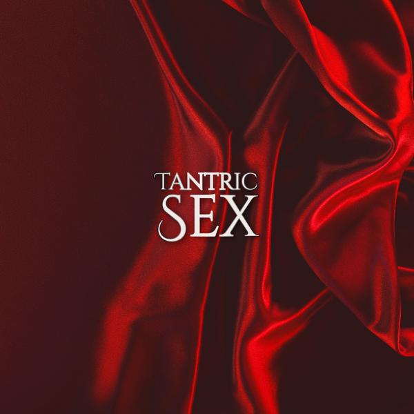 Download Tantra Yoga Masters - Tantric Sex – Stronger and Deeper Intimacy, Connect with Your Partner, Mind-Blowing Orgasms, Reach Your Full Potential (2018)